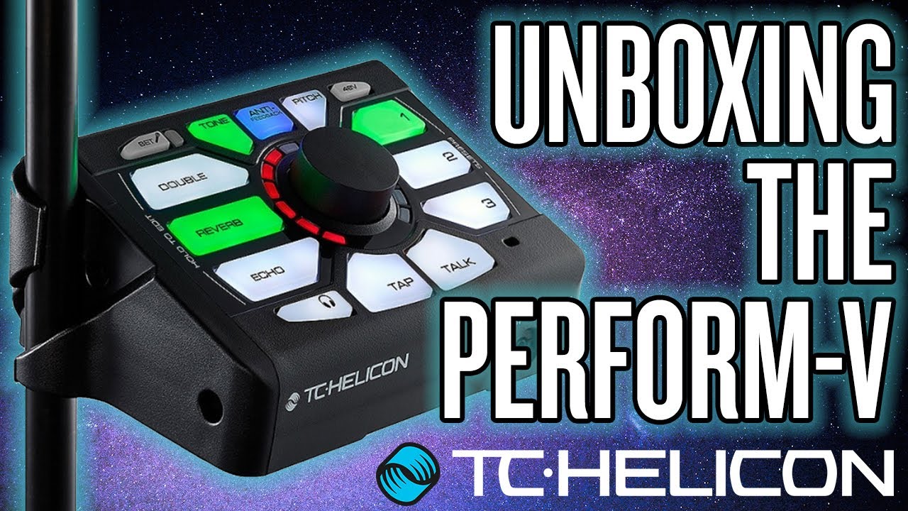 Unboxing the TC-Helicon Perform-V
