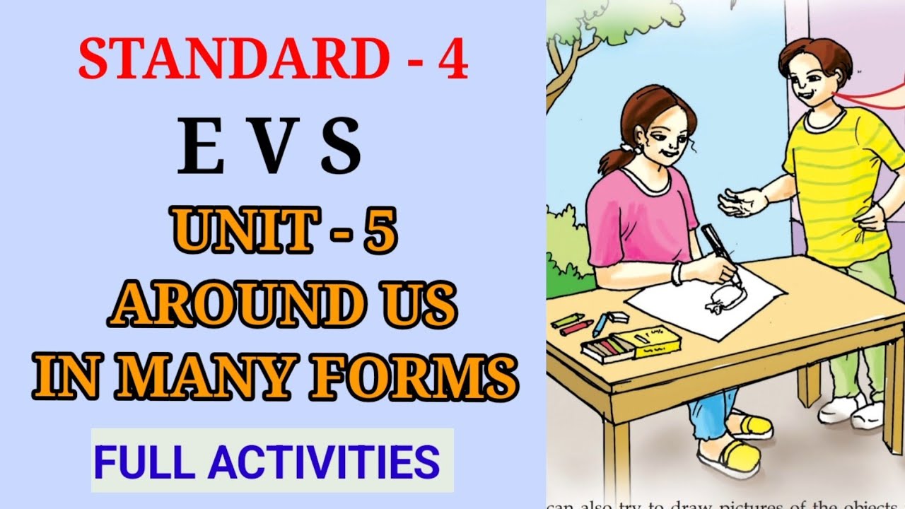 AROUND US IN MANY FORMS STD 4 EVS UNIT 5 | AROUND US IN MANY FORMS CLASS 4 EVS UNIT 5 ACTIVITIES