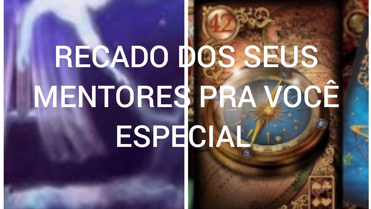 RECADO DOS SEUS MENTORES PRA VOCÊ ESPECIAL