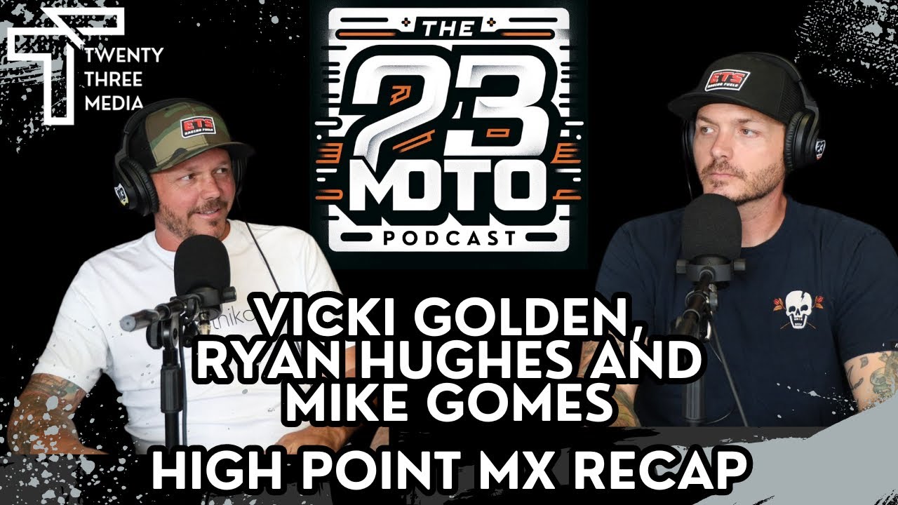 23 Moto Podcast - Ryan Hughes - Vicki Golden and Mike Gomes join the show