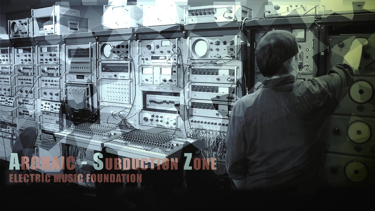 Archaic - 'Subduction Zone' // Live Techno Performance // Electric Music Foundation [ EMF 116 ]