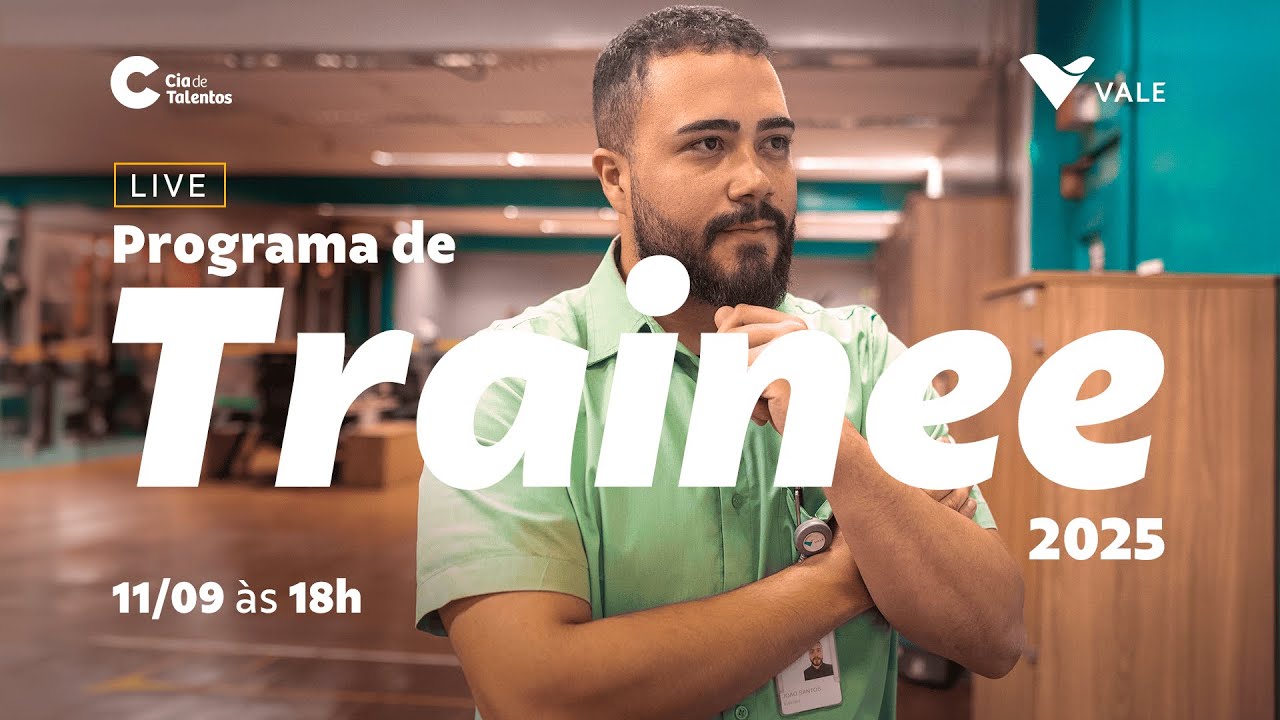 3&deg; Live - Programa de Trainee Vale 2025