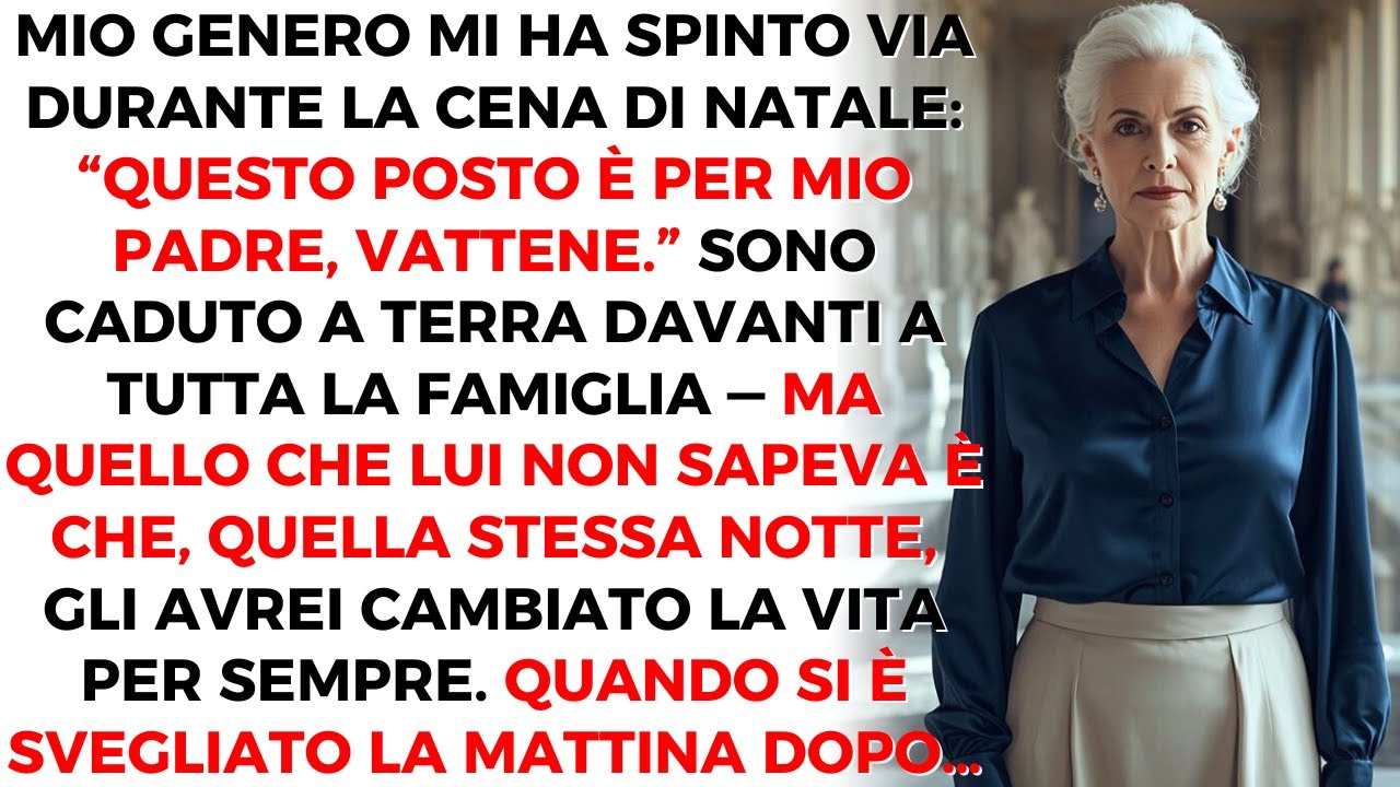 Mio Genero Mi Ha Spinto Via Durante La Cena Di Natale: “Questo Posto È Per Mio Padre, Vattene.” Poi…