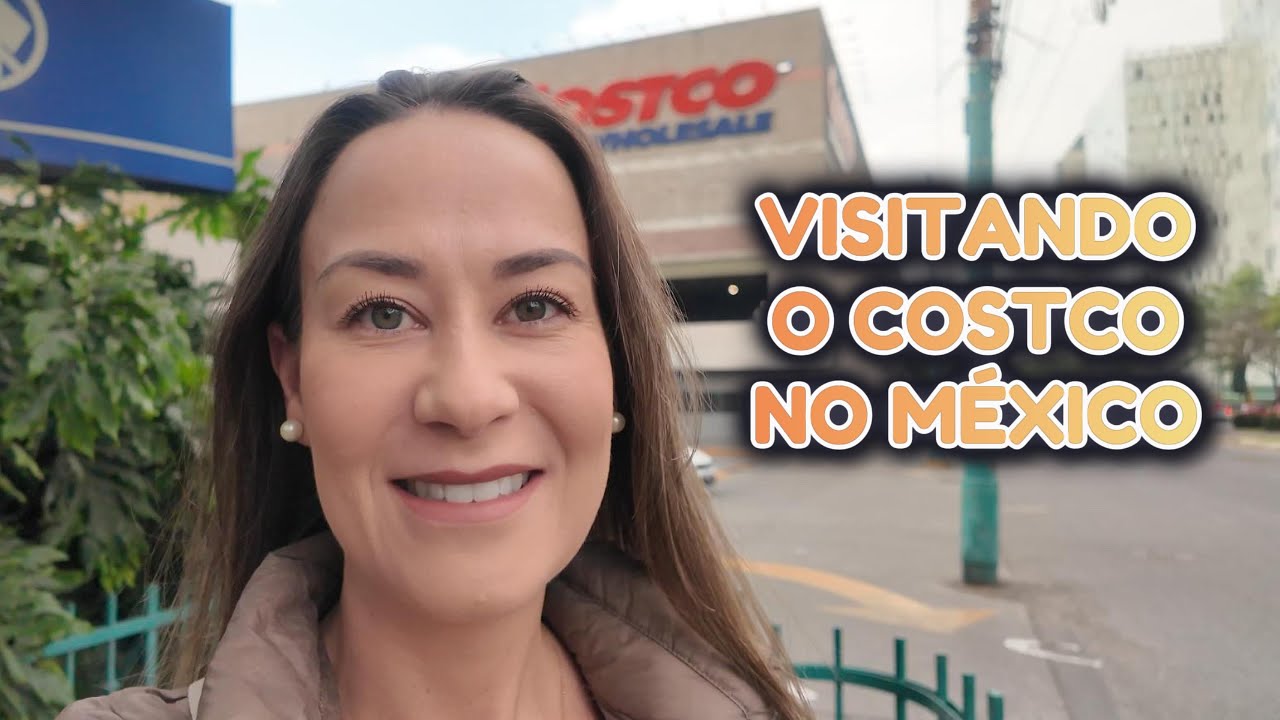 INDO ÀS COMPRAS NO COSTCO MÉXICO 🇲🇽