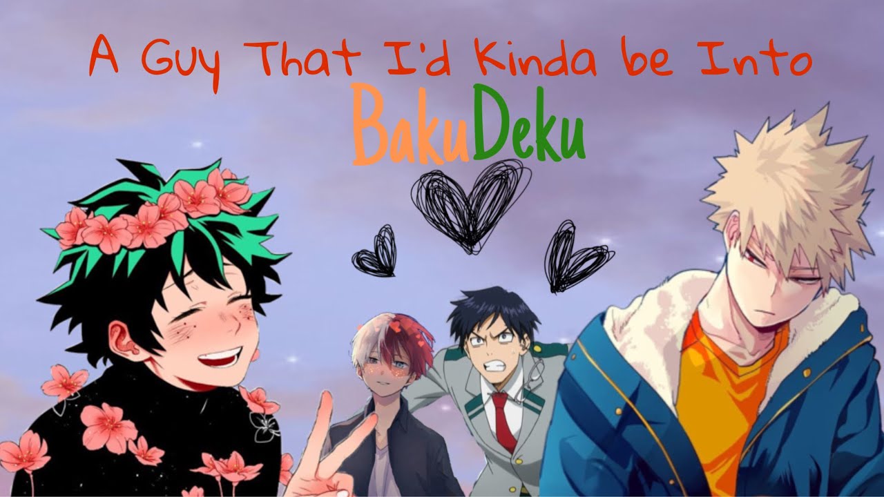 A Guy That I’d Kinda Be Into Lyric Prank || BakuDeku