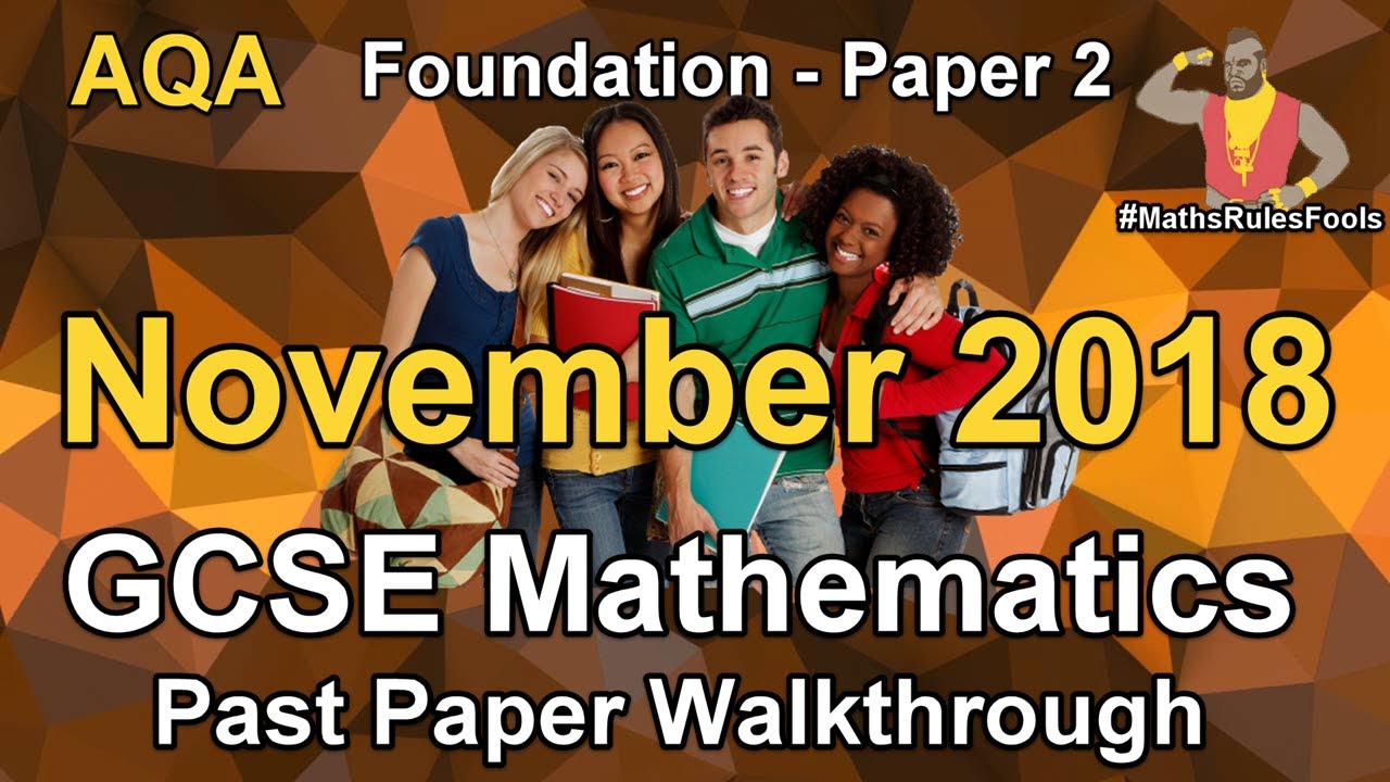GCSE Maths AQA November 2018 Paper 2 Foundation Tier Walkthrough (*)