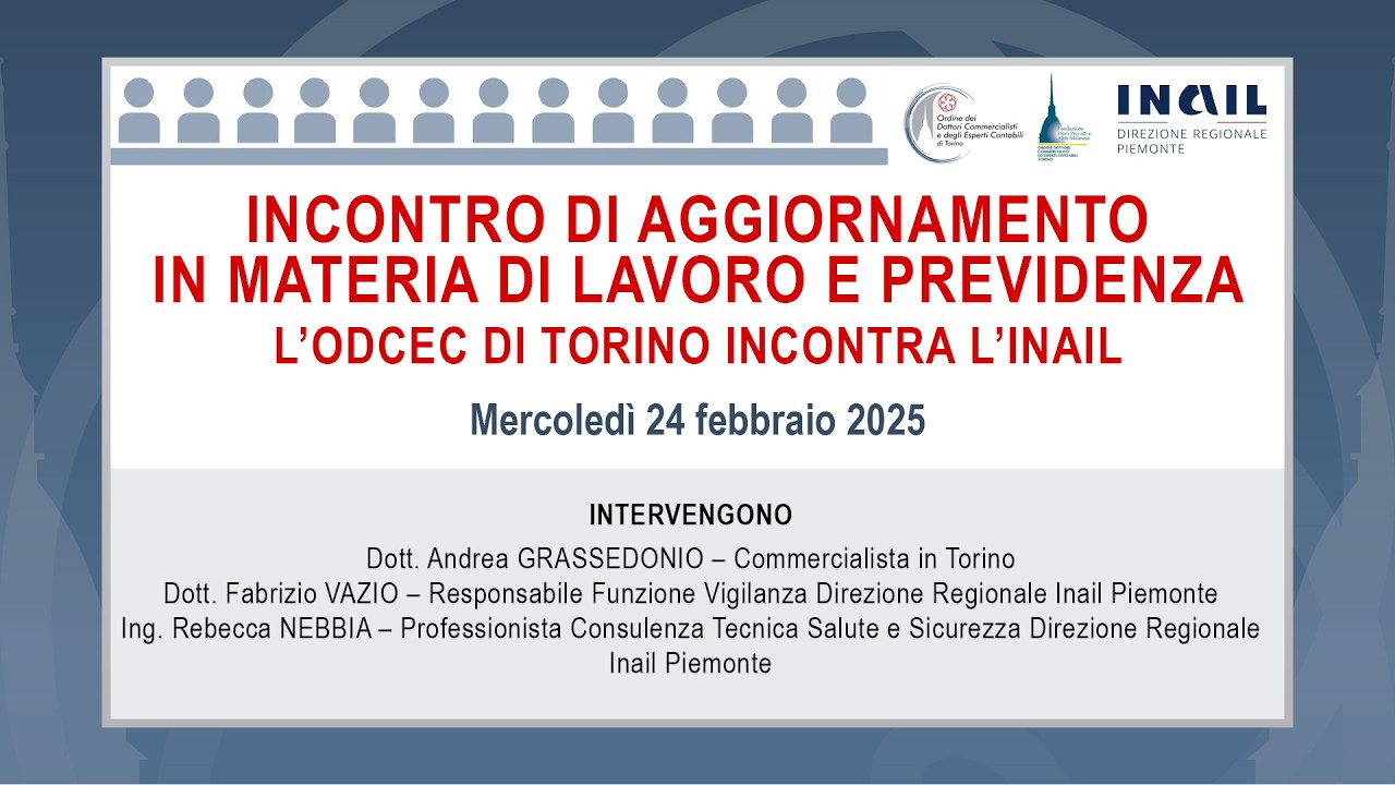 Incontro di aggiornamento in materia di lavoro e previdenza. L'ODCEC di Torino incontra l'INAIL
