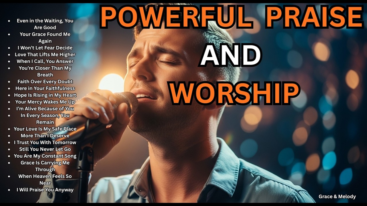 Best Christian Praise And Worship Song Playlist | Nonstop Powerful Songs For Prayer And Praise