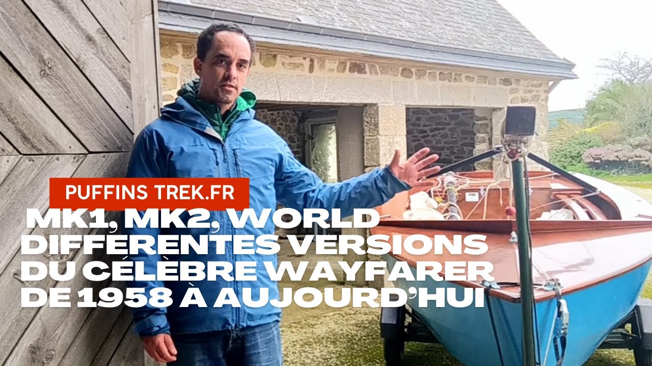 🛶 Présentation des Dériveurs Wayfarer Dinghy : MK1, MK2 et Version World ! 🌍✨