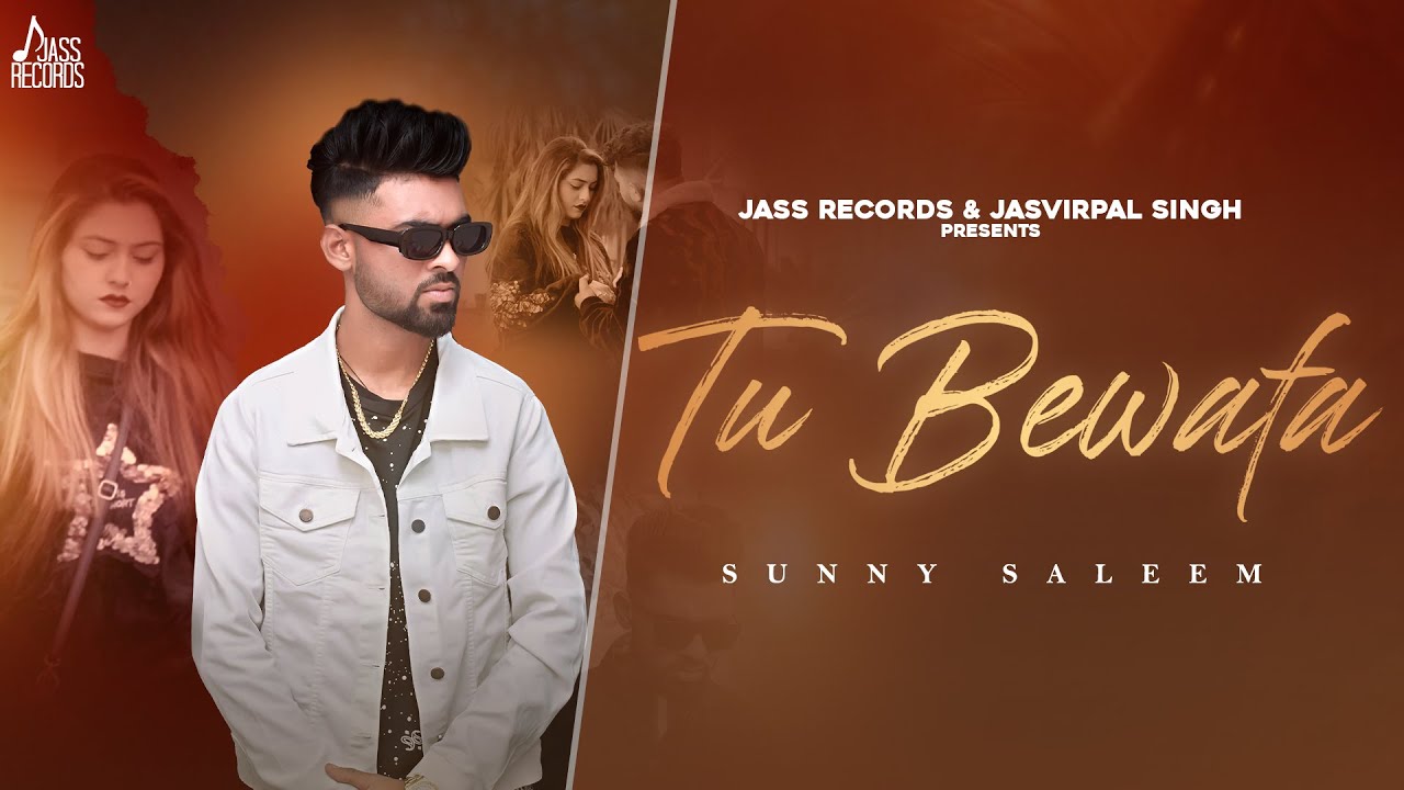 Tu Bewafa (Official Video) Sunny Saleem | Punjabi Songs 2023