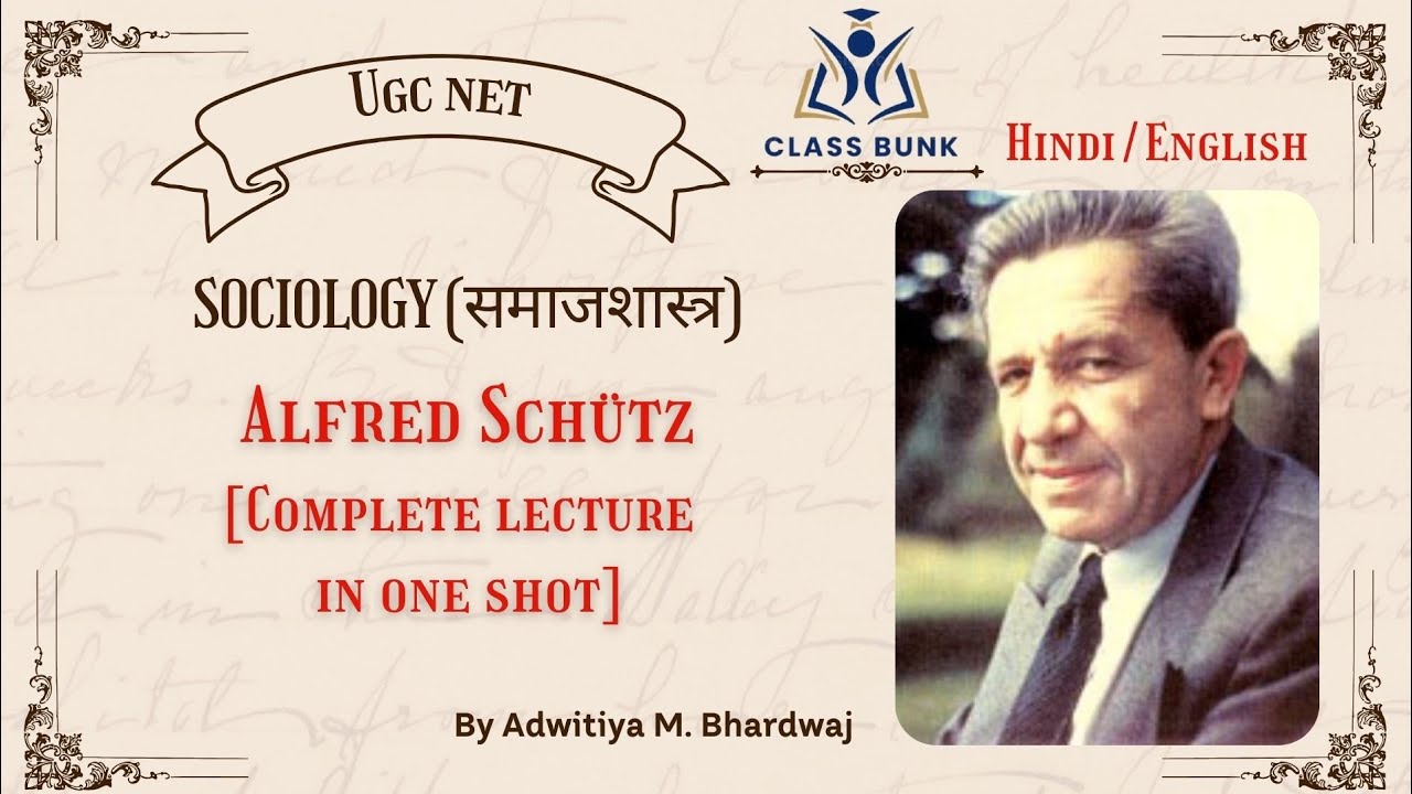 UGC NET SOCIOLOGY | UNIT 1 - ALFRED SCHUTZ [COMPLETELECTURE]