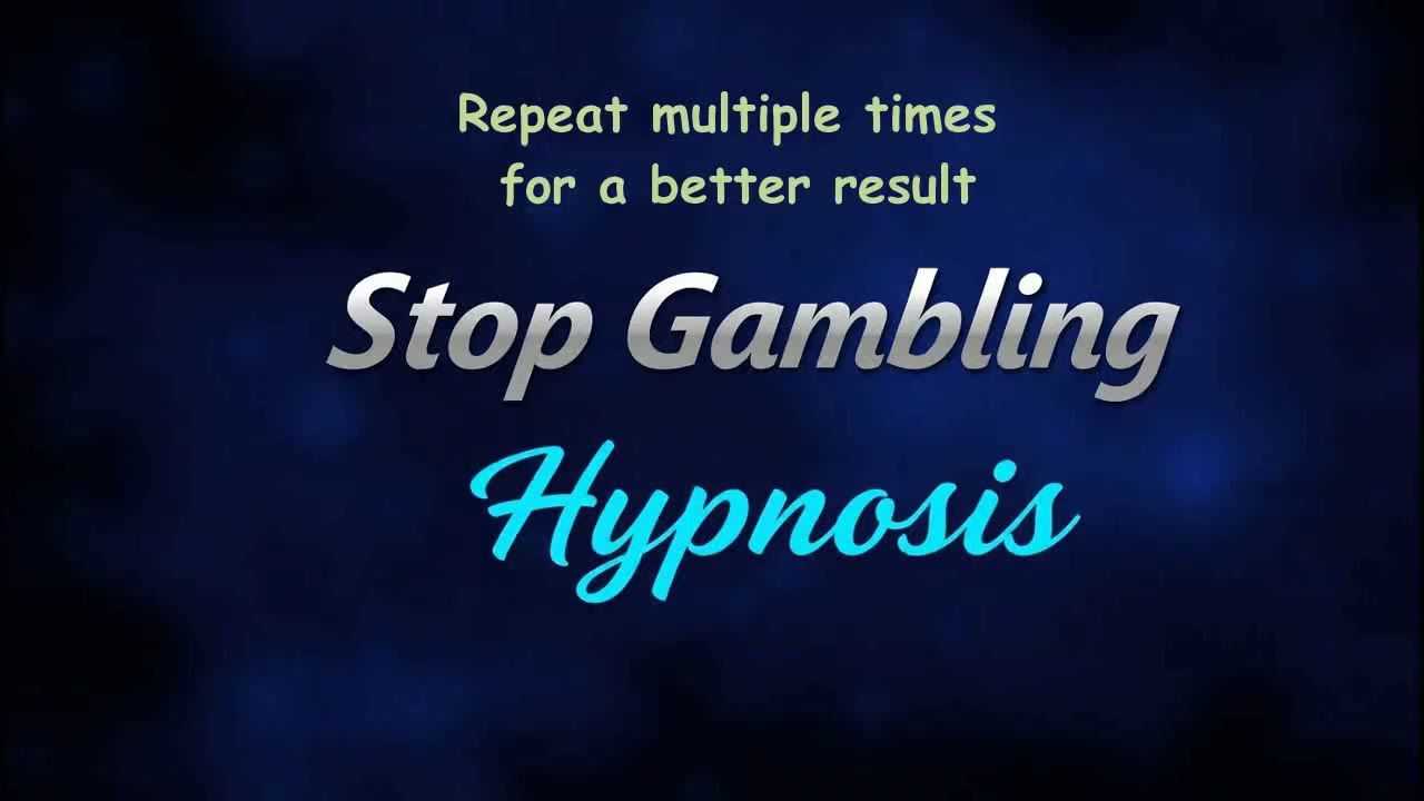 Stop Gambling Hypnosis &ndash; Break Free from Addiction