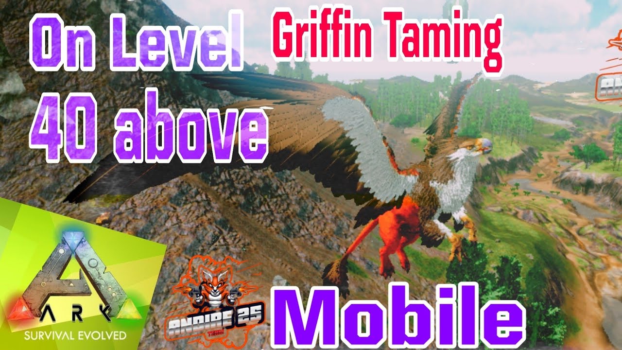 Taming A Griffin At Level 47 | Griffin Tame | ARK SURVIVAL EVOLVED MOBILE ANDROID/IOS