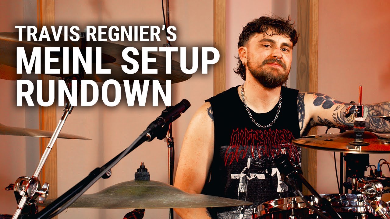 Meinl Cymbals - Travis Regnier's Setup Rundown