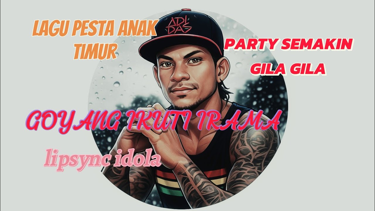 LipsyncIdola,Lagu pesta,Anak Timur,Goyang Ikuti Irama,