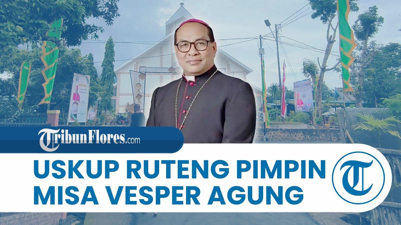 Uskup Ruteng Mgr Siprianus Hormat Pimpin Misa Vesper Agung di Gereja Paroki Weri