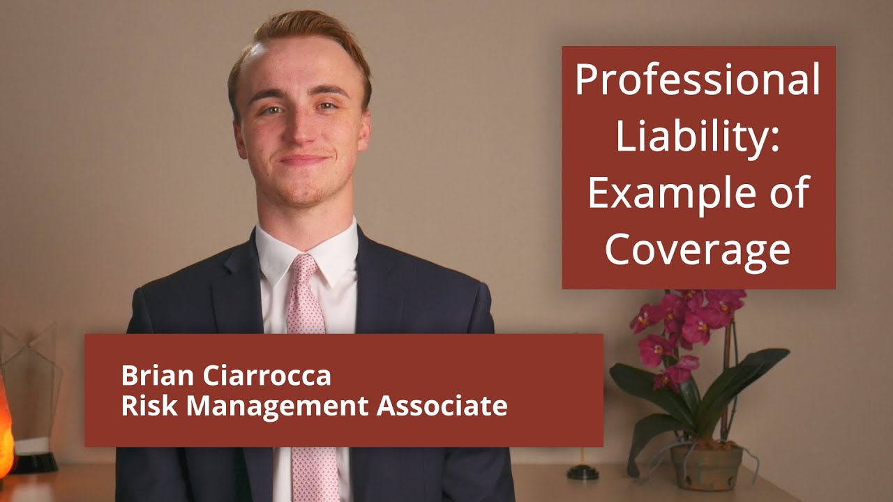 Example of Professional Liability Coverage (Claim Example) - Brian Ciarrocca