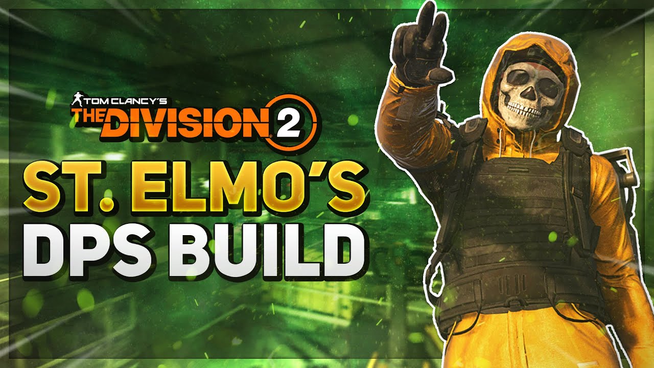 *TRY THIS DPS BUILD* St. Elmo's UNBREAKABLE RUSH Build is a MUST TRY! - The Division 2 Build