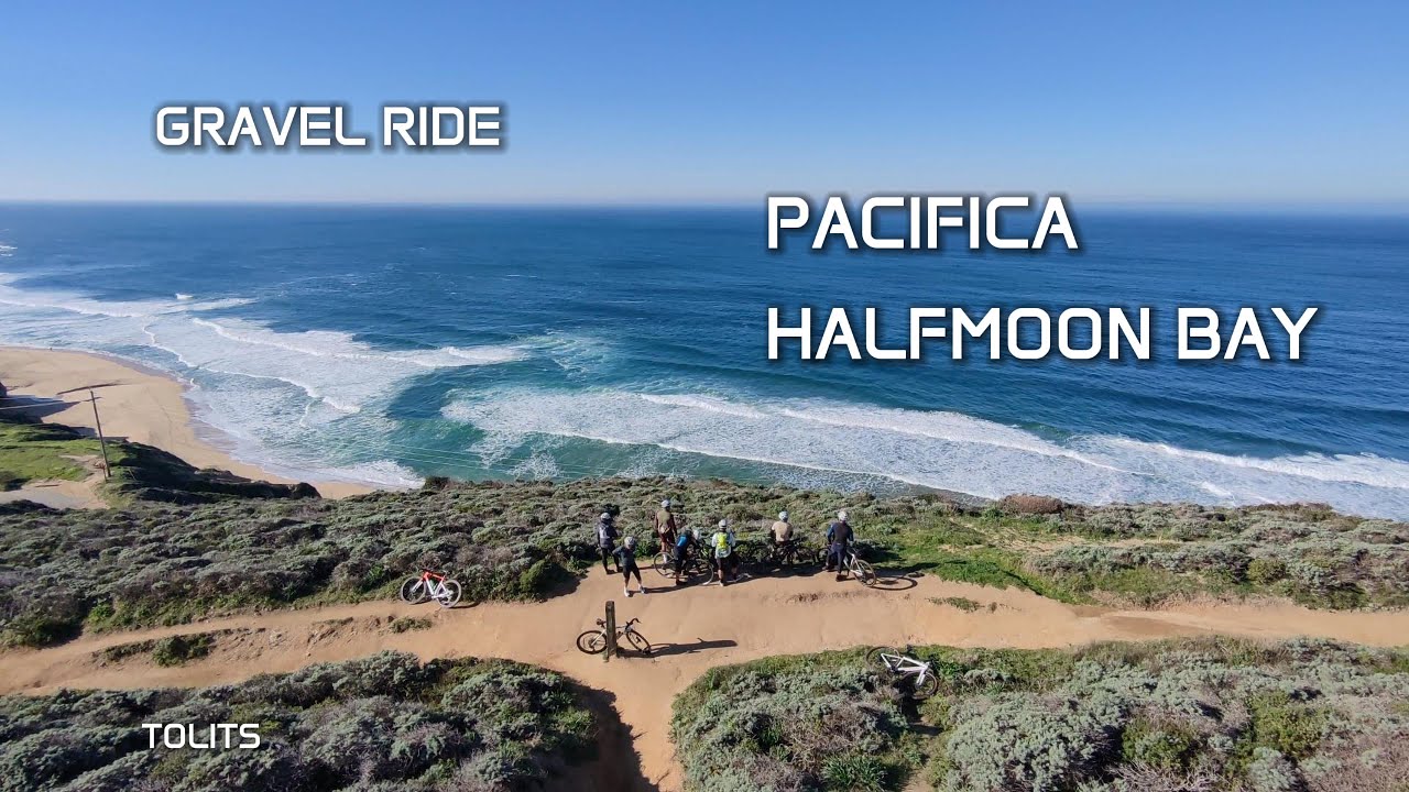GRAVEL RIDE HALFMOON BAY TO PACIFICA