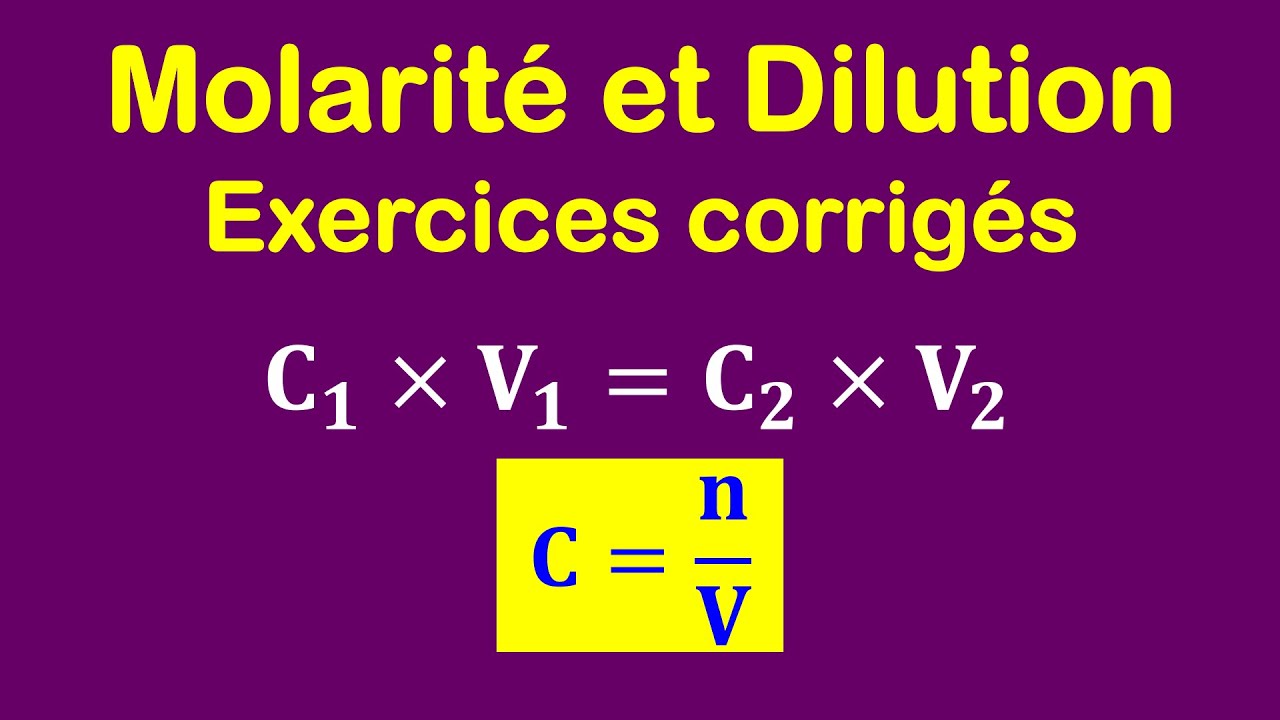 Molarité et Dilution en Chimie | Exercices corrigés