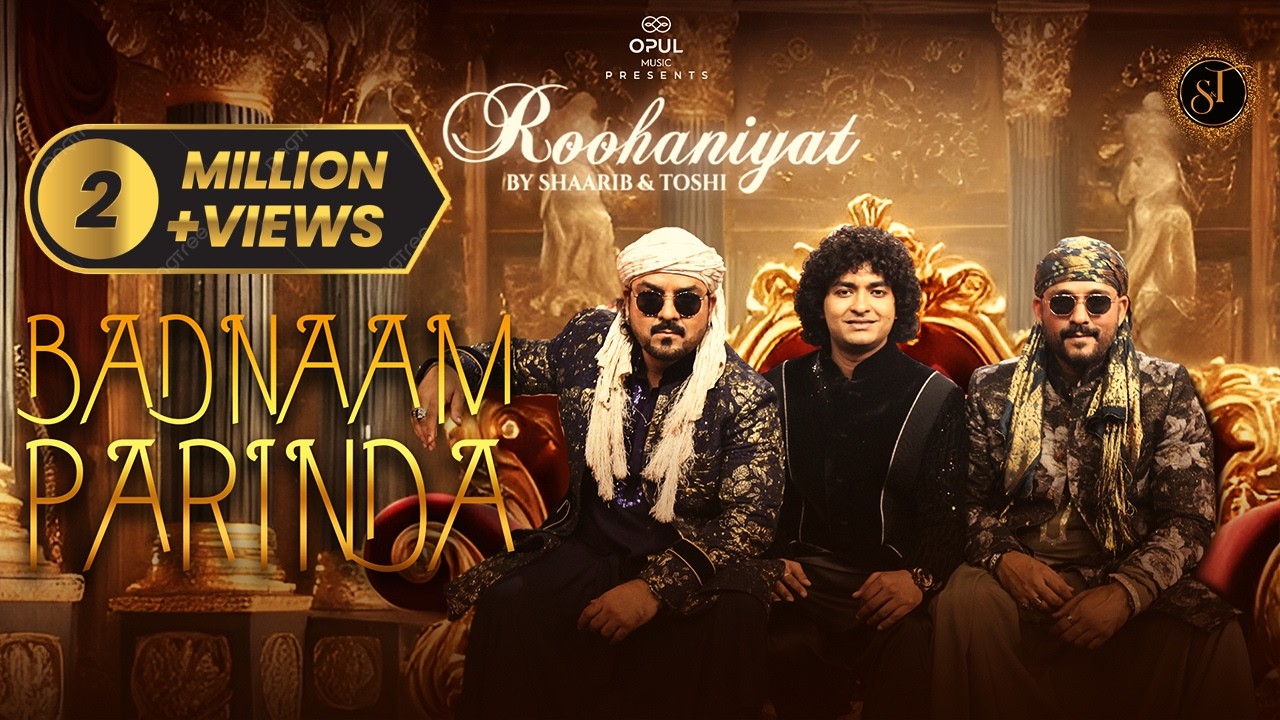 Badnaam Parinda - Shaarib & Toshi feat. Rais Anis Sabri | Roohaniyat | Sufi Song 2026 | Opul Music