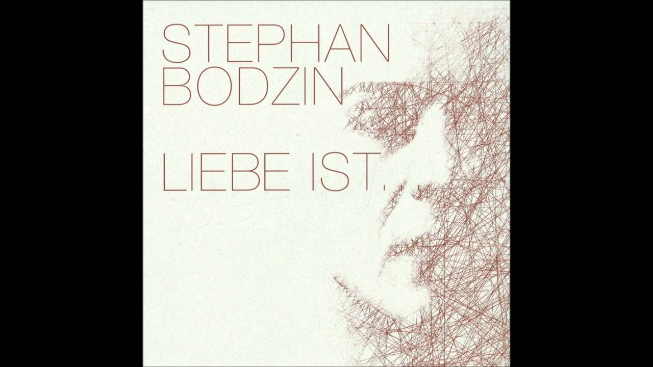 Stephan Bodzin - Liebe Ist