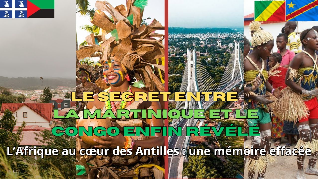 LES LIENS OUBLIÉS ENTRE LA MARTINIQUE ET LE CONGO : UNE HISTOIRE EFFACÉE
