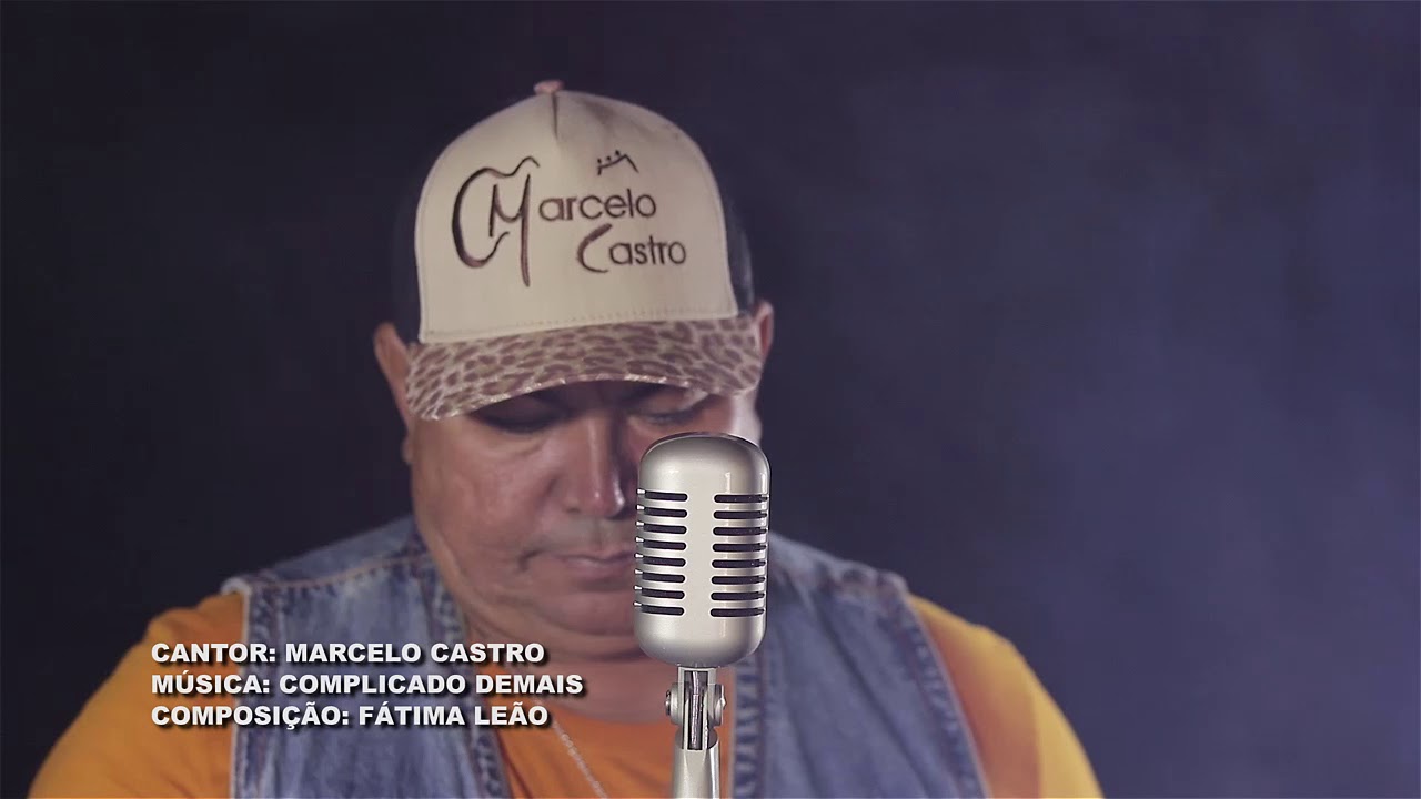 MARCELO CASTRO   COMPLICADO DEMAIS