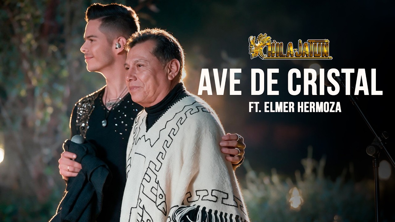 Ch'ila Jatun ft Elmer Hermosa - Ave de Cristal