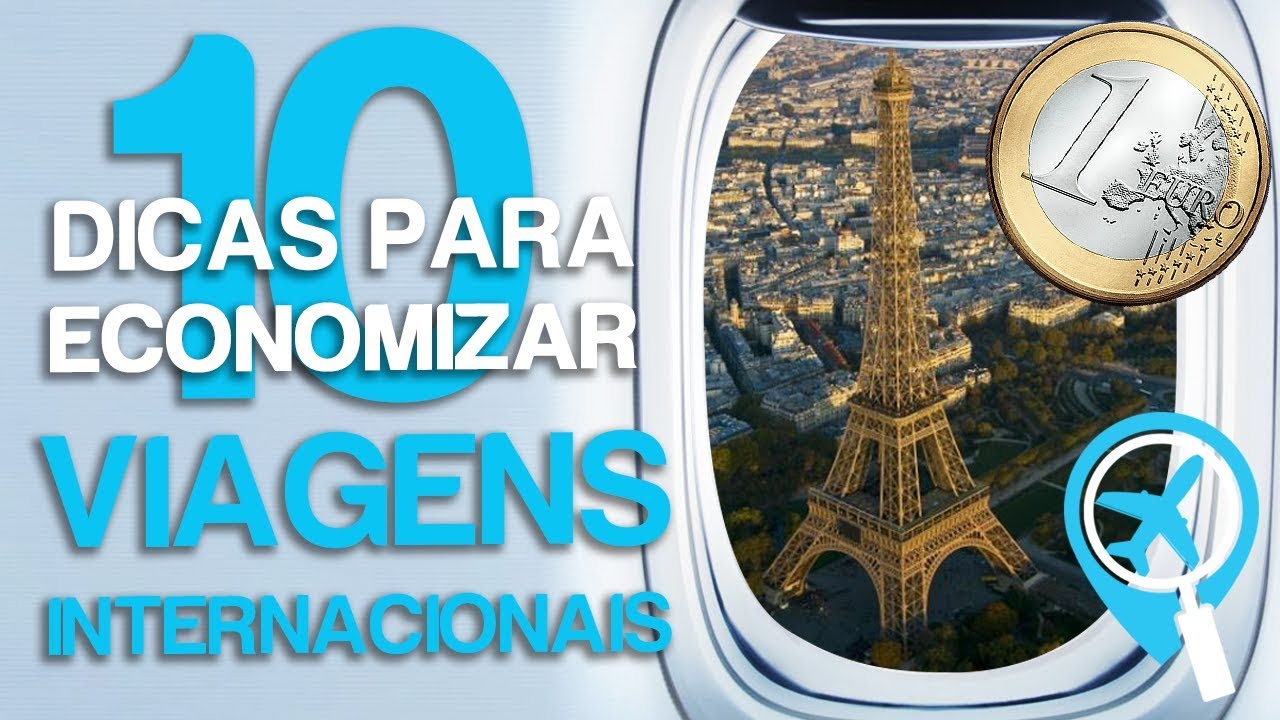 10 DICAS PARA ECONOMIZAR EM VIAGENS INTERNACIONAIS