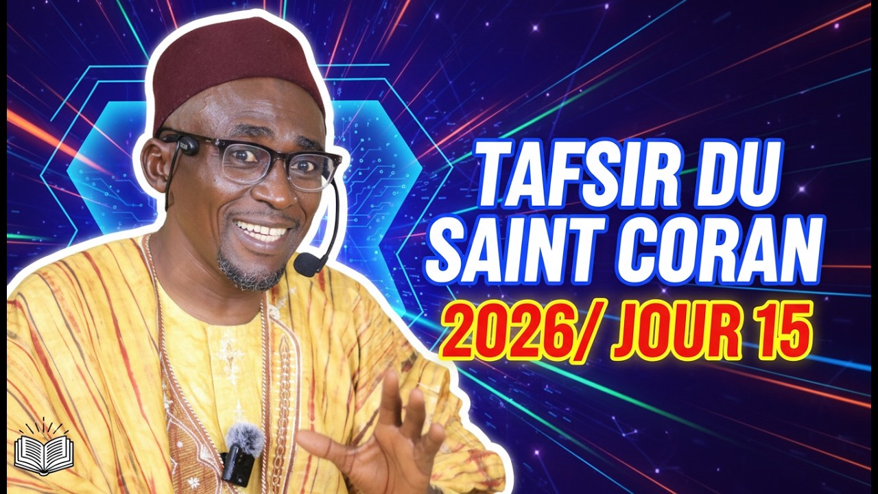 TAFSIR SAINT CORAN 2026 / JOUR 15. CHEICK IMAM ABOUBACAR PASSOULE - LA MOSQUEE AL-HOUDA