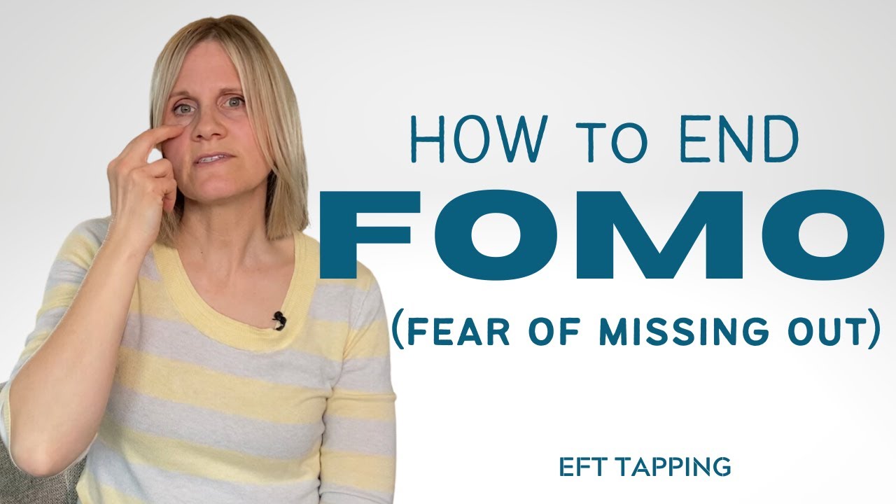EFT Tapping to stop FOMO (fear of missing out).