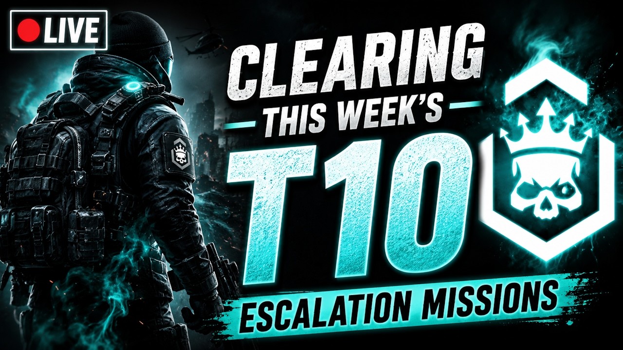 🔴 LIVE | Clearing ALL This Week&rsquo;s T10 Escalation Missions! | The Division 2