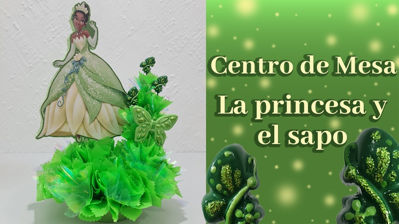 Centro de Mesa La princesa y el sapo  💚 Como hacer un hermoso centro de mesa 🐸