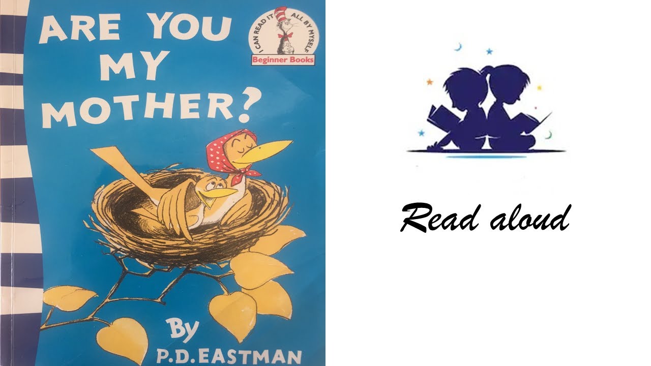 Are you my mother? - read aloud