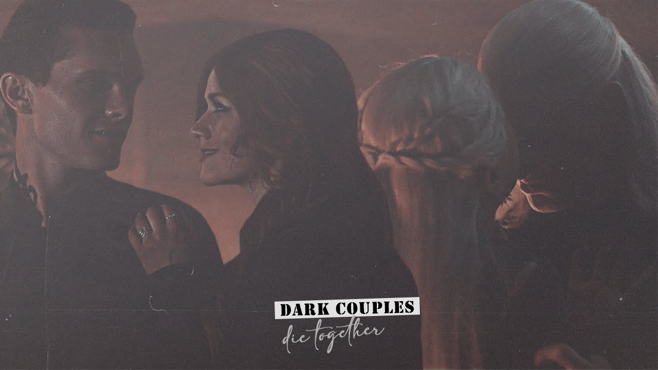Dark couples | Die together