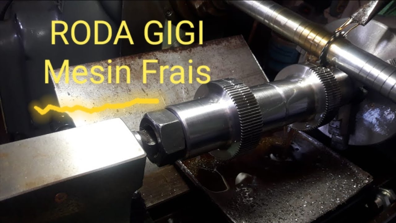 PEMBUATAN GEAR / GIGI MENGGUNAKAN MESIN FRAIS