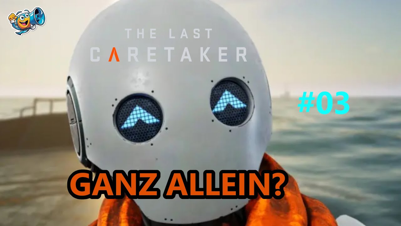 The Last Caretaker: Was ist hier passiert?! 🤖 Ep.03 🤖 Angespielt deutsch
