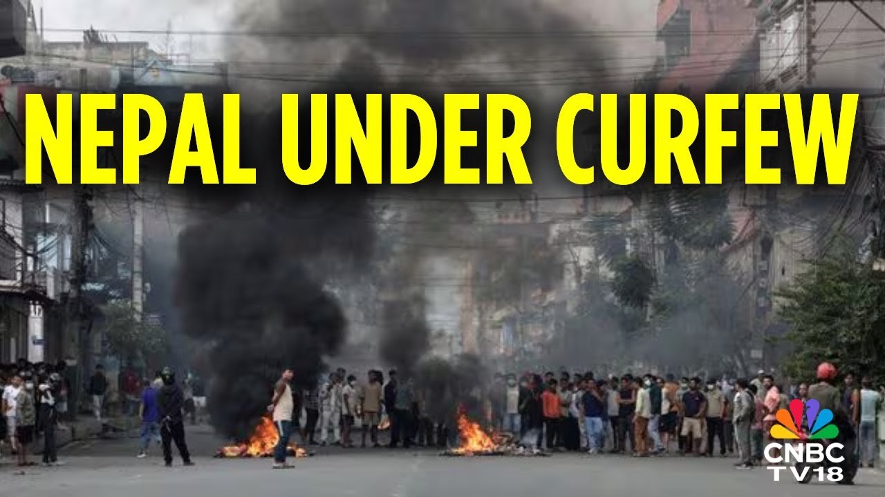 Nepal Gen-Z Protest: Uneasy Calm In Nepal, Army Imposes Nation-Wide Curfew | CNBC TV18