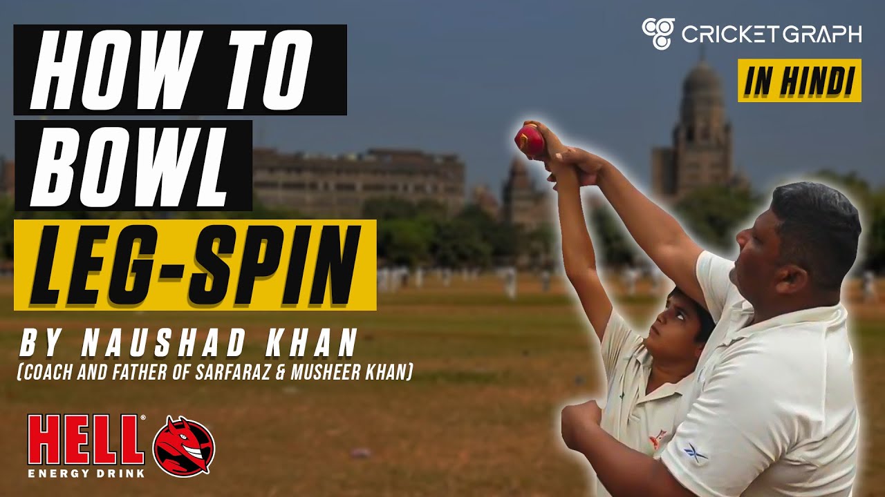 How to Bowl Leg Spin in Hindi || Leg Spin bowling tips by Coach Naushad Khan