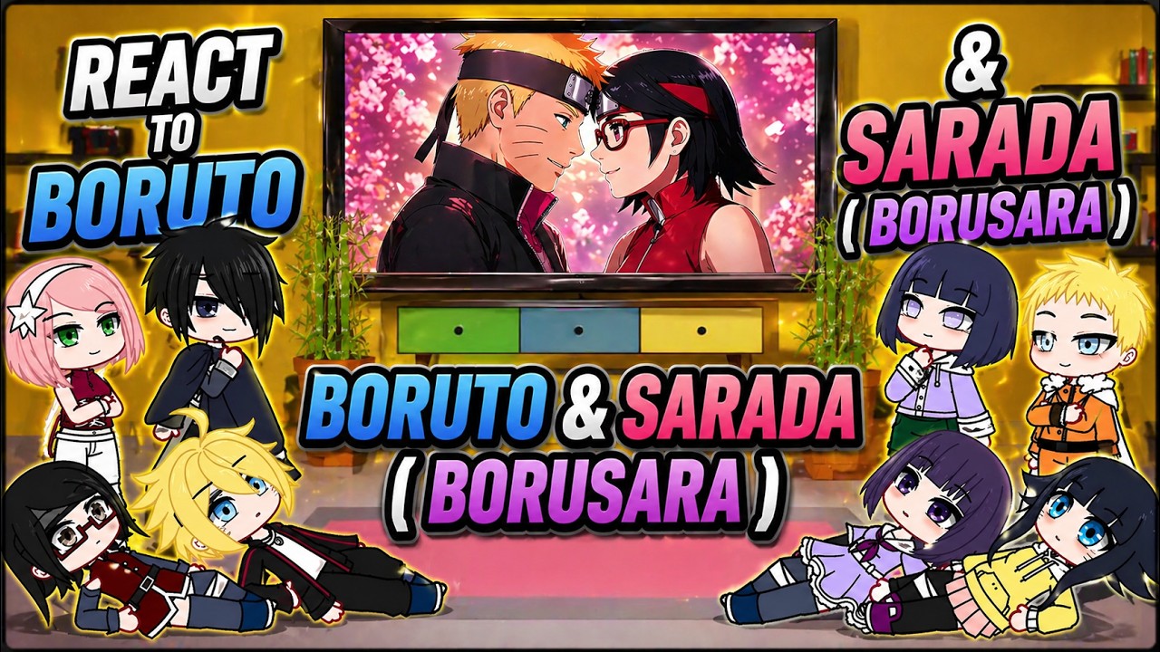 🐼🐻‍❄️🐨🐻BORUTO NARUTO / NEXT GENERATION / REACT TO /BORUSARA / TIMESKIP / PAST / GACHACLUB /🐻🐨🐻‍❄️🐼