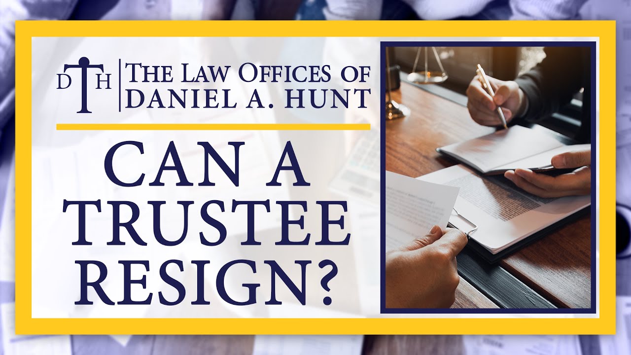 Can a Trustee Resign?
