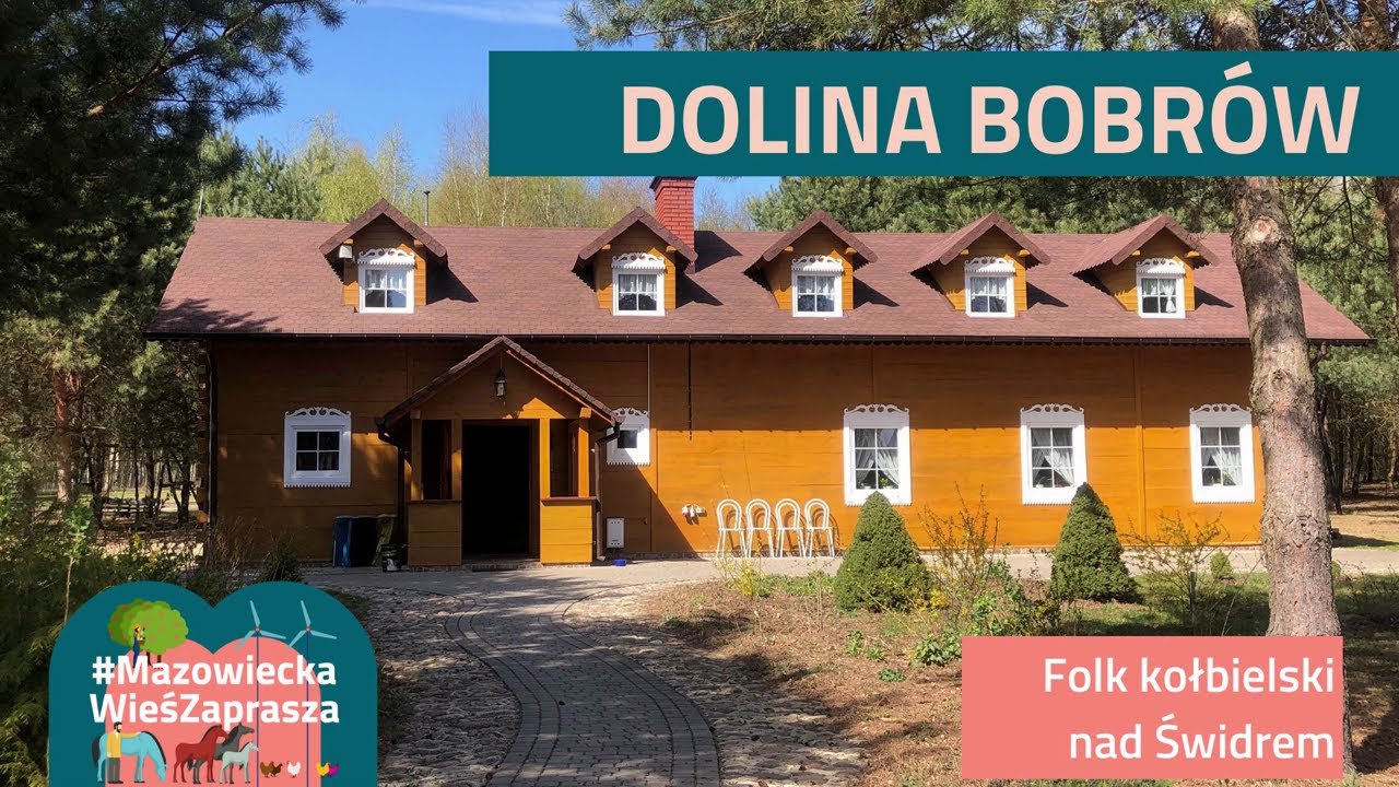 Dolina Bobrów - Mazowiecka wieś zaprasza