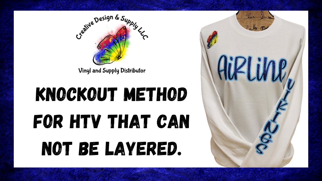 Knockout Method for HTV that Can Not Be Layered From Creative Design & Supply