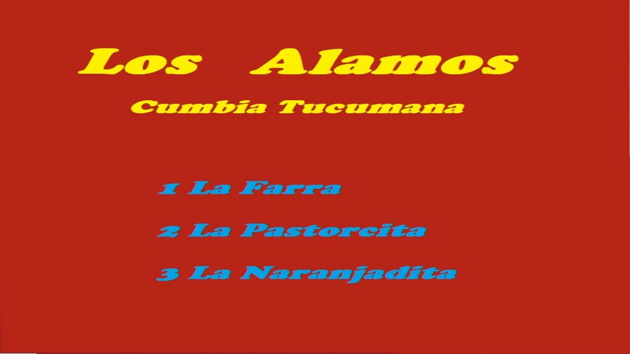 Los Alamos-La Farra-La Pastorcita-La Naranjadita
