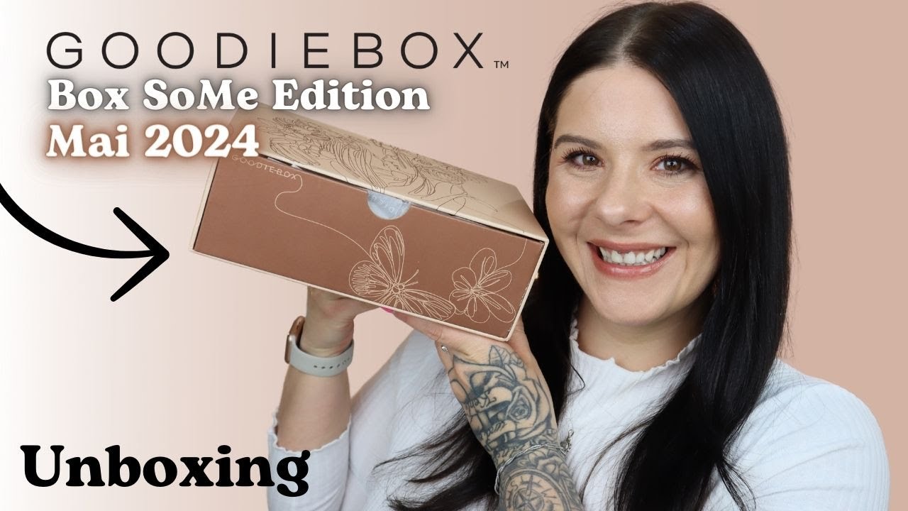Schön! 😌 Goodiebox SoMe EDITION Unboxing Mai 2024