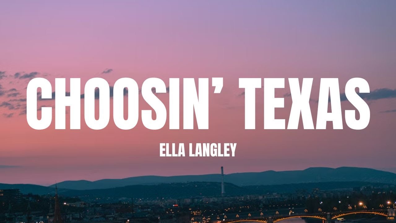 Ella Langley - Choosin' Texas (Lyrics)