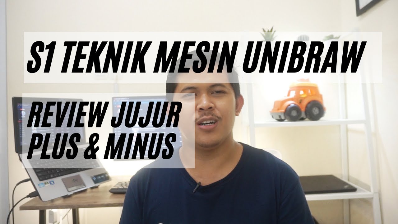 REVIEW JUJUR KULIAH TEKNIK MESIN DI UNIVERSITAS BRAWIJAYA