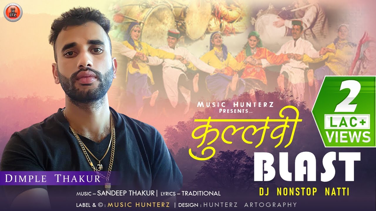 Latest Kullvi Song | Kullvi Blast - Dj Non Stop Nati By Dimple Thakur | Music HunterZ