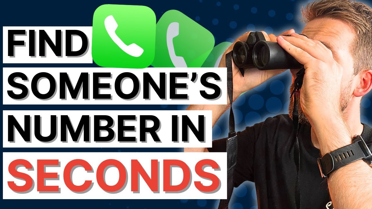 How To Find Someone's Phone Number in Seconds